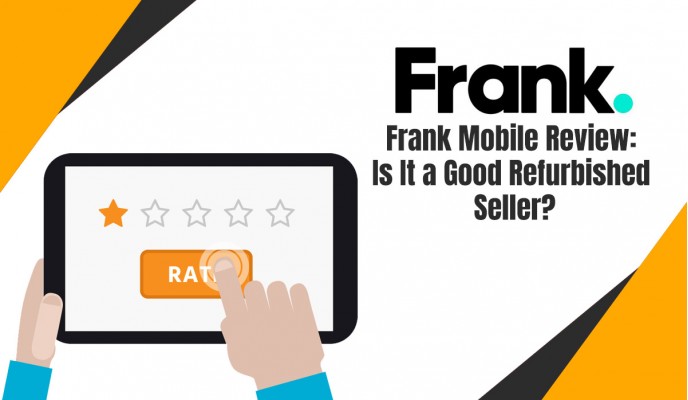 Frank Mobile Review: Is It a Good Refurbished Seller?